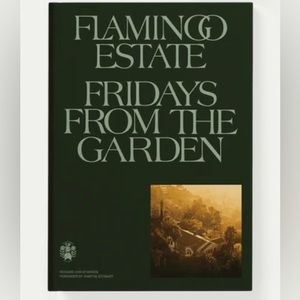 Flamingo Estate Fridays From the Garden Cookbook